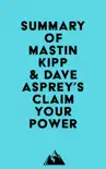 Summary of Mastin Kipp & Dave Asprey's Claim Your Power sinopsis y comentarios