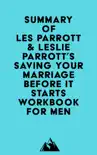 Summary of Les Parrott & Leslie Parrott's Saving Your Marriage Before It Starts Workbook for Men sinopsis y comentarios