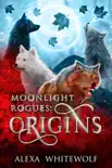 Moonlight Rogues: Origins book summary, reviews and download