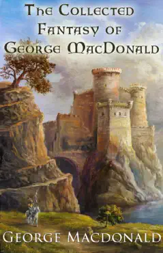 the collected fantasy of george macdonald book cover image