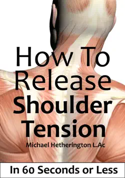 how to release shoulder tension in 60 seconds or less book cover image