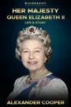 Her Majesty, Queen Elizabeth II synopsis, comments