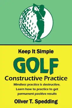 keep it simple golf - constructive practice book cover image