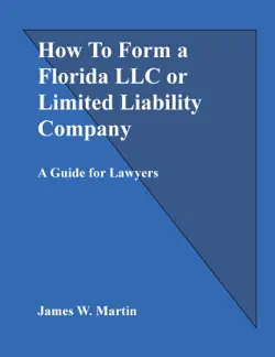 how to form a florida llc or limited liability company book cover image