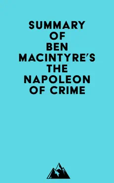 summay of ben macintyre's the napoleon of crime imagen de la portada del libro
