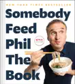 Somebody Feed Phil the Book synopsis, comments