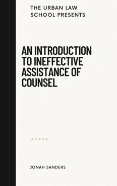 an introduction to ineffective assistance of counsel book cover image