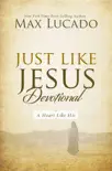 Just Like Jesus Devotional synopsis, comments
