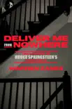 Deliver Me from Nowhere synopsis, comments