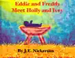Eddie and Freddy Meet Holly and Ivey synopsis, comments