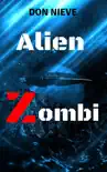 Alien Zombi synopsis, comments