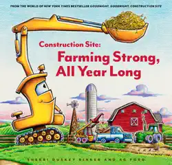 construction site: farming strong, all year long book cover image