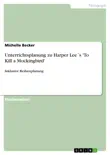 Unterrichtsplanung zu Harper Lee´s 'To Kill a Mockingbird' sinopsis y comentarios