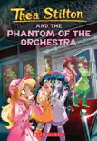The Phantom of the Orchestra (Thea Stilton #29) sinopsis y comentarios
