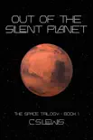 Out of the Silent Planet e-book