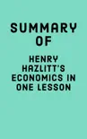 Summary of Henry Hazlitt's Economics in One Lesson sinopsis y comentarios