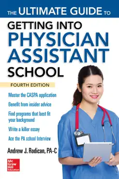 the ultimate guide to getting into physician assistant school, fourth edition book cover image