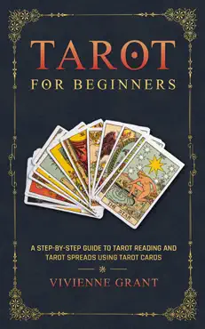 tarot for beginners: a step-by-step guide to tarot reading and tarot spreads using tarot cards book cover image