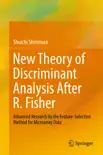 New Theory of Discriminant Analysis After R. Fisher synopsis, comments