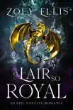 A Lair So Royal synopsis, comments