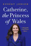 Catherine, the Princess of Wales synopsis, comments