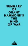 Summary of Grant Hammond's The Mind of War sinopsis y comentarios