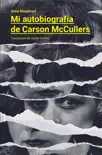 Mi autobiografía de Carson McCullers sinopsis y comentarios
