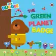 Hey Duggee: The Green Planet Badge sinopsis y comentarios
