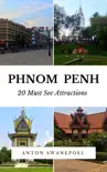 Phnom Penh: 20 Must See Attractions sinopsis y comentarios