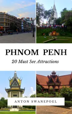 phnom penh: 20 must see attractions imagen de la portada del libro