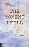 The Moment I Fell For You synopsis, comments