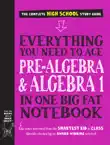 Everything You Need to Ace Pre-Algebra and Algebra I in One Big Fat Notebook synopsis, comments