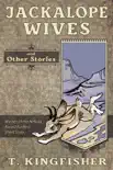 Jackalope Wives & Other Stories sinopsis y comentarios