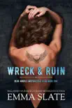 Wreck & Ruin book summary, reviews and download
