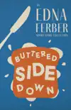 Buttered Side Down - An Edna Ferber Short Story Collection synopsis, comments