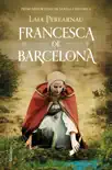 Francesca de Barcelona sinopsis y comentarios