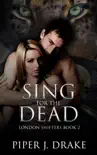 Sing for the Dead synopsis, comments