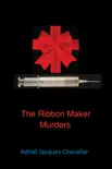 The Ribbon Maker Murders synopsis, comments