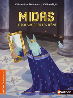 midas, le roi aux oreilles d'âne - mythologie & compagnie - dès 7 ans book cover image