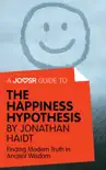 A Joosr Guide to... The Happiness Hypothesis by Jonathan Haidt sinopsis y comentarios