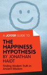 A Joosr Guide to... The Happiness Hypothesis by Jonathan Haidt book summary, reviews and downlod