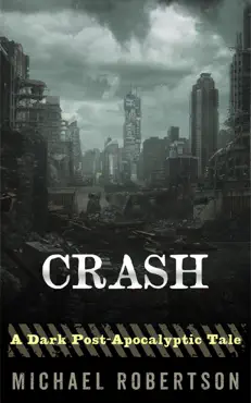 crash - a dark post-apocalyptic tale book cover image