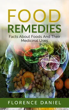 food remedies: facts about foods and their medicinal uses book cover image
