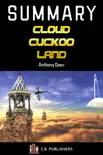 Summary of Cloud Cuckoo Land by Anthony Doerr sinopsis y comentarios
