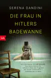 Die Frau in Hitlers Badewanne synopsis, comments