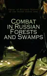 Combat in Russian Forests and Swamps synopsis, comments