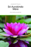 Sri Aurobindo – Mère sinopsis y comentarios