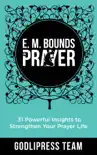 E. M. Bounds on Prayer synopsis, comments