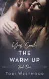 The Warm Up : Yes, Coach Book 1 book summary, reviews and download