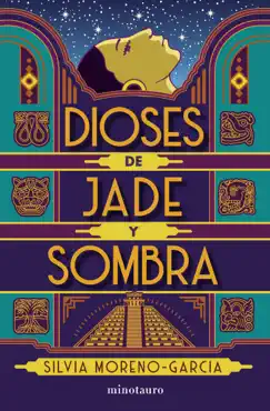 dioses de jade y sombra imagen de la portada del libro
